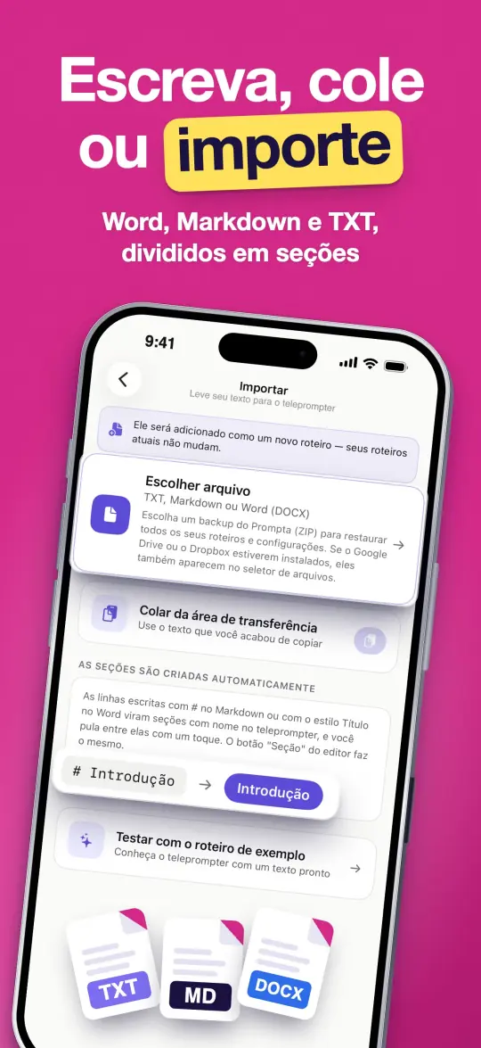 Escreva, cole ou importe — Word, Markdown e TXT, divididos em seções