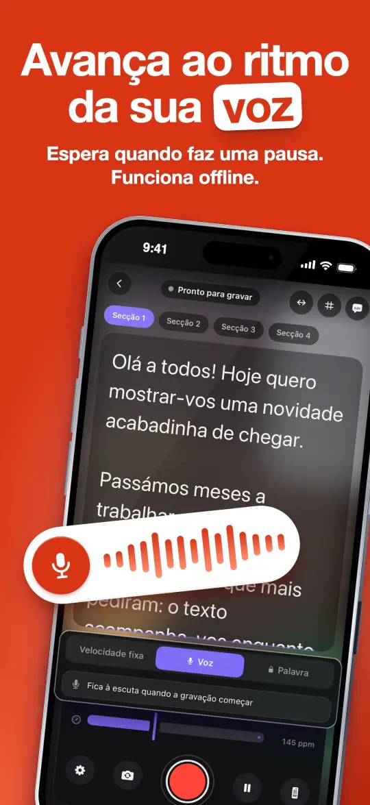 Avança ao ritmo da sua voz — Espera quando faz uma pausa. Funciona offline.
