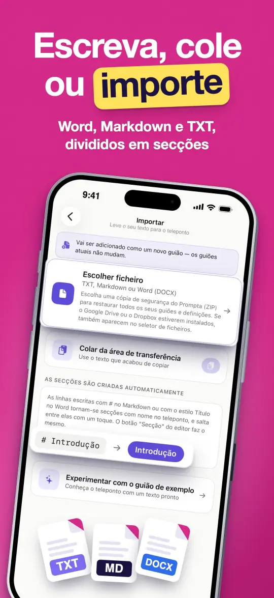 Escreva, cole ou importe — Word, Markdown e TXT, divididos em secções